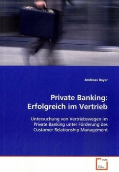 Private Banking: Erfolgreich im Vertrieb - Bayer, Andreas