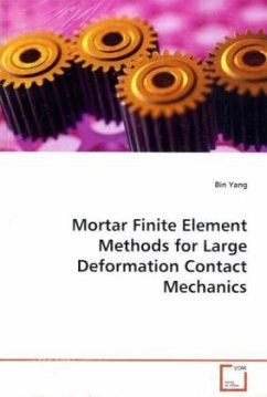 Mortar Finite Element Methods for Large Deformation Contact Mechanics - Yang, Bin
