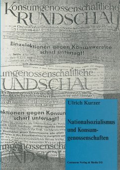 Nationalsozialismus und Konsumgenossenschaften - Kurzer, Ulrich