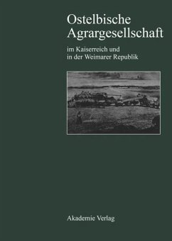 Ostelbische Agrargesellschaft im Kaiserreich und in der Weimarer Republik - Reif, Heinz (Hrsg.)