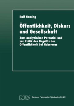 Öffentlichkeit, Diskurs und Gesellschaft - Heming, Ralf