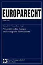 Perspektiven für Europa: Verfassung und Binnenmarkt - Hilf, Meinhard / Bruha, Thomas (Hgg.)