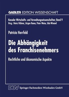 Die Abhängigkeit des Franchisenehmers - Herrfeld, Patricia