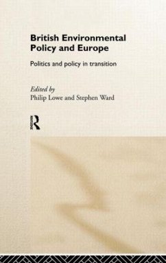 British Environmental Policy and Europe - Lowe, Philip / Ward, Stephen (eds.)
