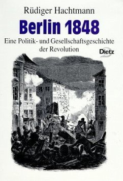 Berlin 1848 - Hachtmann, Rüdiger