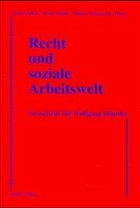 Recht und soziale Arbeitswelt - Klebe, Thomas / Wedde, Peter / Wolmerath, Martin (Hgg.)