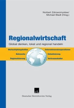 Regionalwirtschaft - Zdrowomyslaw, Norbert / Bladt, Michael (Hrsg.)