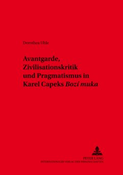 Avantgarde, Zivilisationskritik und Pragmatismus in Karel Capeks 