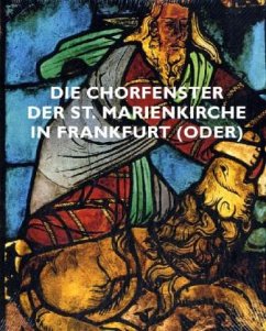 Cover Die Chorfenster der St. Marienkirche in Frankfurt (Oder)