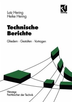 Technische Berichte Gliedern - Gestalten - Vortragen