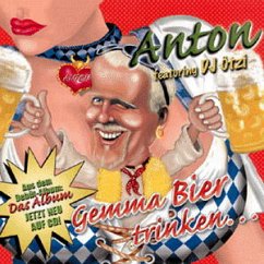 Gemma Biertrinken - DJ Ötzi (Anton feat. DJ Ötzi)