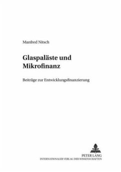 Glaspaläste und Mikrofinanz - Nitsch, Manfred