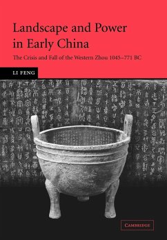 Landscape and Power in Early China - Feng, Li (Columbia University, New York)
