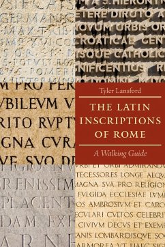 The Latin Inscriptions of Rome - Lansford, Tyler