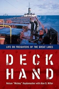 Deckhand: Life on Freighters of the Great Lakes - Haydamacker, Nelson; Millar, Alan D.