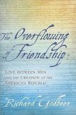 The Overflowing of Friendship