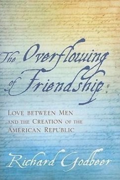 The Overflowing of Friendship - Godbeer, Richard