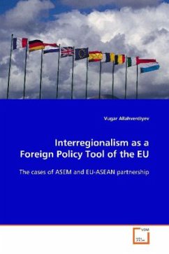 Interregionalism as a Foreign Policy Tool of the EU: - Allahverdiyev, Vugar