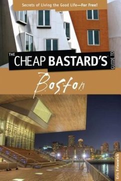 Cheap Bastard's(tm) Guide to Boston - Frieswick, Kris
