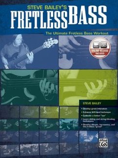 Steve Bailey's Fretless Bass: The Ultimate Fretless Bass Workout, Book & Online Video [With DVD] - Bailey, Steve