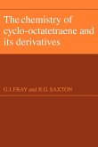The Chemistry of Cyclo-Octatetraene and Its Derivatives