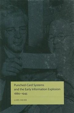 Punched-Card Systems and the Early Information Explosion, 1880-1945 - Heide, Lars