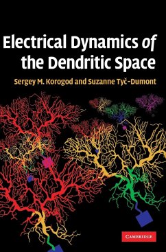 Electrical Dynamics of the Dendritic Space - Korogod, Sergiy Mikhailovich; Ty¿-Dumont, Suzanne