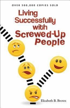 Living Successfully with Screwed-Up People - Brown, Elizabeth B
