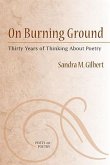 On Burning Ground: Thirty Years of Thinking about Poetry