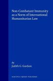 Non-Combatant Immunity as a Norm of International Humanitarian Law