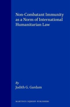Non-Combatant Immunity as a Norm of International Humanitarian Law - Gardam, Judith