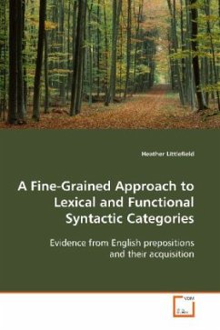 A Fine-Grained Approach to Lexical and Functional Syntactic Categories - Littlefield, Heather