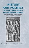 History and politics in late Carolingian and Ottonian Europe