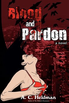 Blood and Pardon - Heldman, A. C.