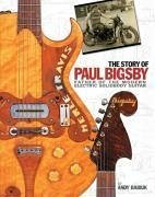 The Story of Paul Bigsby: Father of the Modern Electric Solidbody Guitar [With CD (Audio)] - Babiuk, Andy