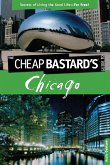 Cheap Bastard's¿ Guide to Chicago