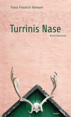 Turrinis Nase - Altmann, Franz Friedrich