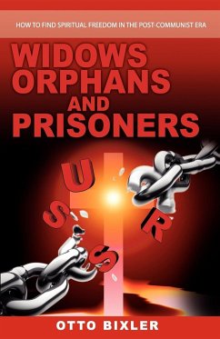 Widows Orphans and Prisoners - Bixler, Otto