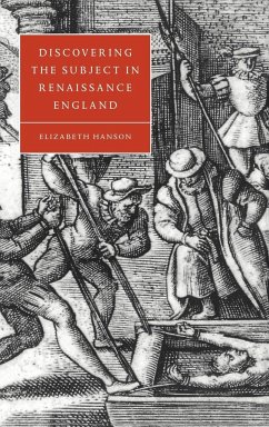Discovering the Subject in Renaissance England - Hanson, Elizabeth; Elizabeth, Hanson