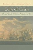 Edge of Crisis: War and Trade in the Spanish Atlantic, 1789-1808