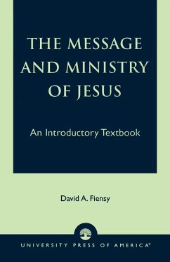 The Message and Ministry of Jesus - Fiensy, David A.