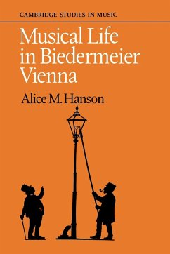 Musical Life in Biedermeier Vienna - Hanson, Alice M.; Alice M., Hanson