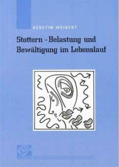 Cover Stottern - Belastung und Bewältigung im Lebenslauf