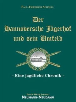 Der Hannoversche Jägerhof und sein Umfeld - Schnell, Paul-Friedrich