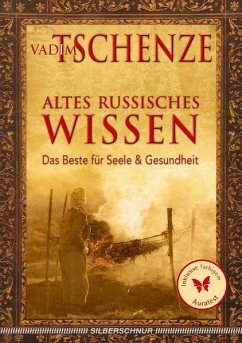 Altes russisches Wissen - Tschenze, Vadim