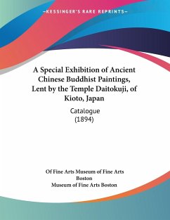 A Special Exhibition of Ancient Chinese Buddhist Paintings, Lent by the Temple Daitokuji, of Kioto, Japan - Museum of Fine Arts Boston, Of Fine Arts; Museum Of Fine Arts Boston