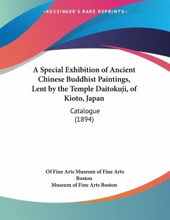 A Special Exhibition of Ancient Chinese Buddhist Paintings, Lent by the Temple Daitokuji, of Kioto, Japan - Museum of Fine Arts Boston, Of Fine Arts; Museum Of Fine Arts Boston