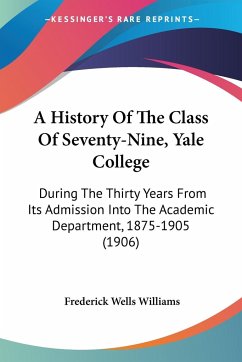 A History Of The Class Of Seventy-Nine, Yale College