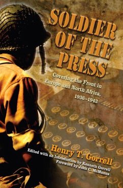 Soldier of the Press - Gorrell, Henry T