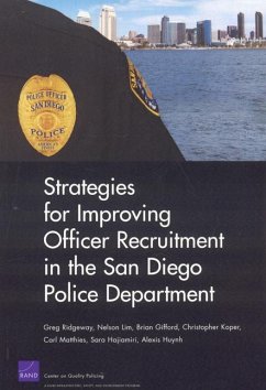 Strategies for Improving Officer Recruitment in the San Diego Police Department - Ridgeway, Greg; Lim, Nelson; Gifford, Brian; Koper, Christopher; Matthies, Carl